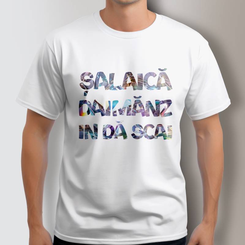 Tricou personalizat - Salaica daimanz