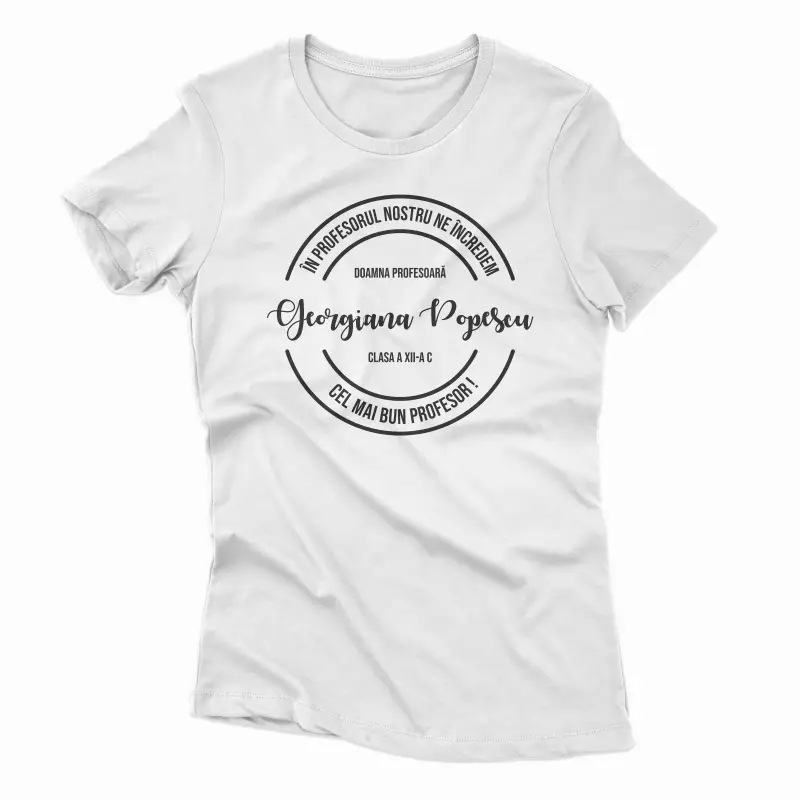 Tricou personalizat - In profesorul nostru ne incredem