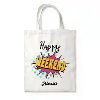 Sacosa Personalizata - Happy weekend